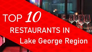 Top 10 best Restaurants in Lake George Region, New York