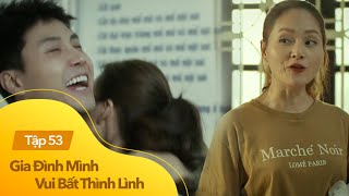 Gia đình mình vui btl tập 53 | Danh và Trâm Anh bắt đầu rung động lại vì nhau?