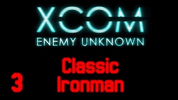 X-Com: Enemy Unknown | Ep. 3: Operation Rotting Priest [Classic / Ironman]