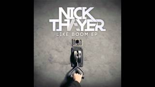 Video-Miniaturansicht von „Nick Thayer - Like Boom (feat. Wizard Sleeve, NFA & Kaba Jones)“