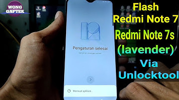 Flash Redmi Note 7 (lavender) via unlocktool || Flash Redmi Note 7s via unlocktool