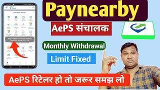 Paynearby Aeps Withdrawal Limit Aeps Withdrawal Limit Per Month Retailers सवधन