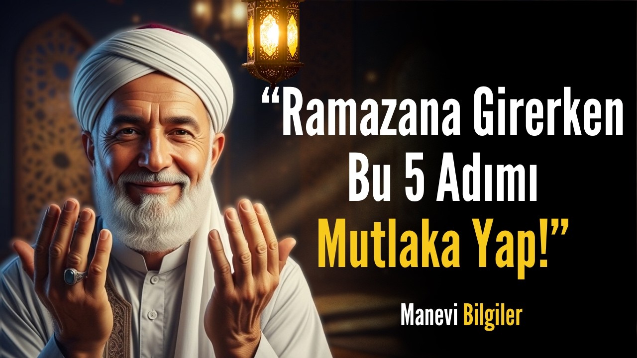 Ramazan Hazırlık Rehberi! Ramazan Gelmeden Bu 5 ADIMI Mutlaka Yapın! ...