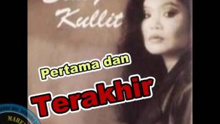 Ermy Kullit - Pertama dan Terakhir