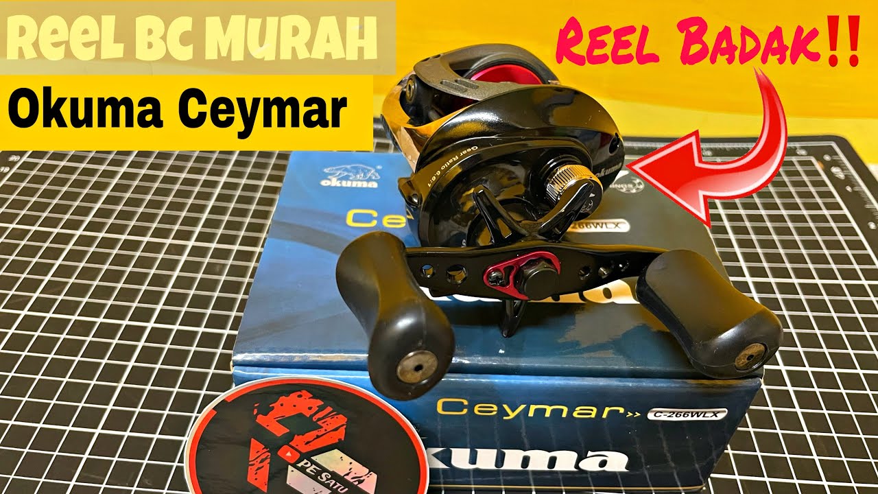 REEL BC MURAH BERKUALITAS OKUMA CEYMAR C-266WLX