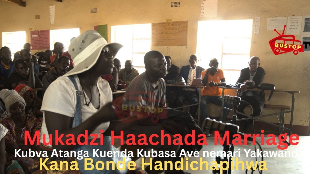 Mukadzi Haachada Marriage,Kubva Atanga Kuenda Kubasa Ave nemari Yakawanda  Kana Bonde Handichapihwa