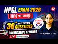 HPCL 2026 JEO &amp; Officer | IBPS Pattern 🔴 LIVE | Expected 30 Qs Quantitative Aptitude | 2 May