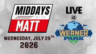 LIVE at Werner Park // Middays with Matt // 7-29-26