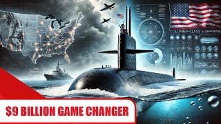 $9 Billion US Navy Submarine: The Bold Move That SHOCKED Everyone!