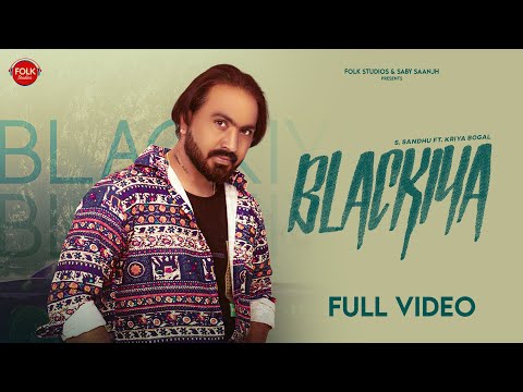 Blackiya | S Sandhu | Latest Punjabi Songs | Saby Saanjh | Folk Studios | 2023