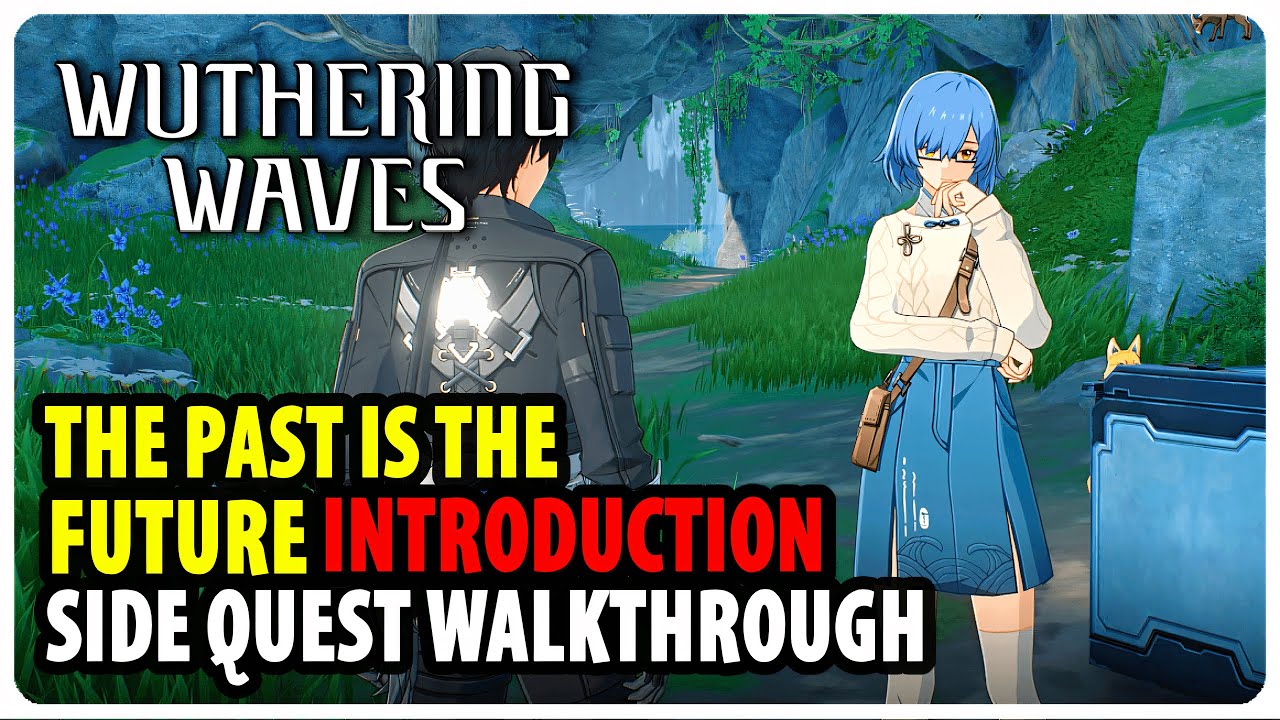 The Past is the Future: Introduction - Wuthering Waves