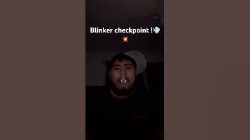 Blinker checkpoint !!!!#blinkers