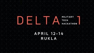 DELTA 1 THE FIRST DEFENCE HACKATHON IN LITHUANIA_FINAL PITCHES