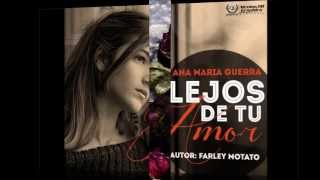 Lejos De Tu Amor - Ana Maria Guerra