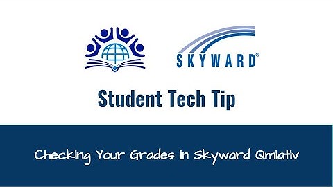 Checking Your Grades in Skyward Qmlativ