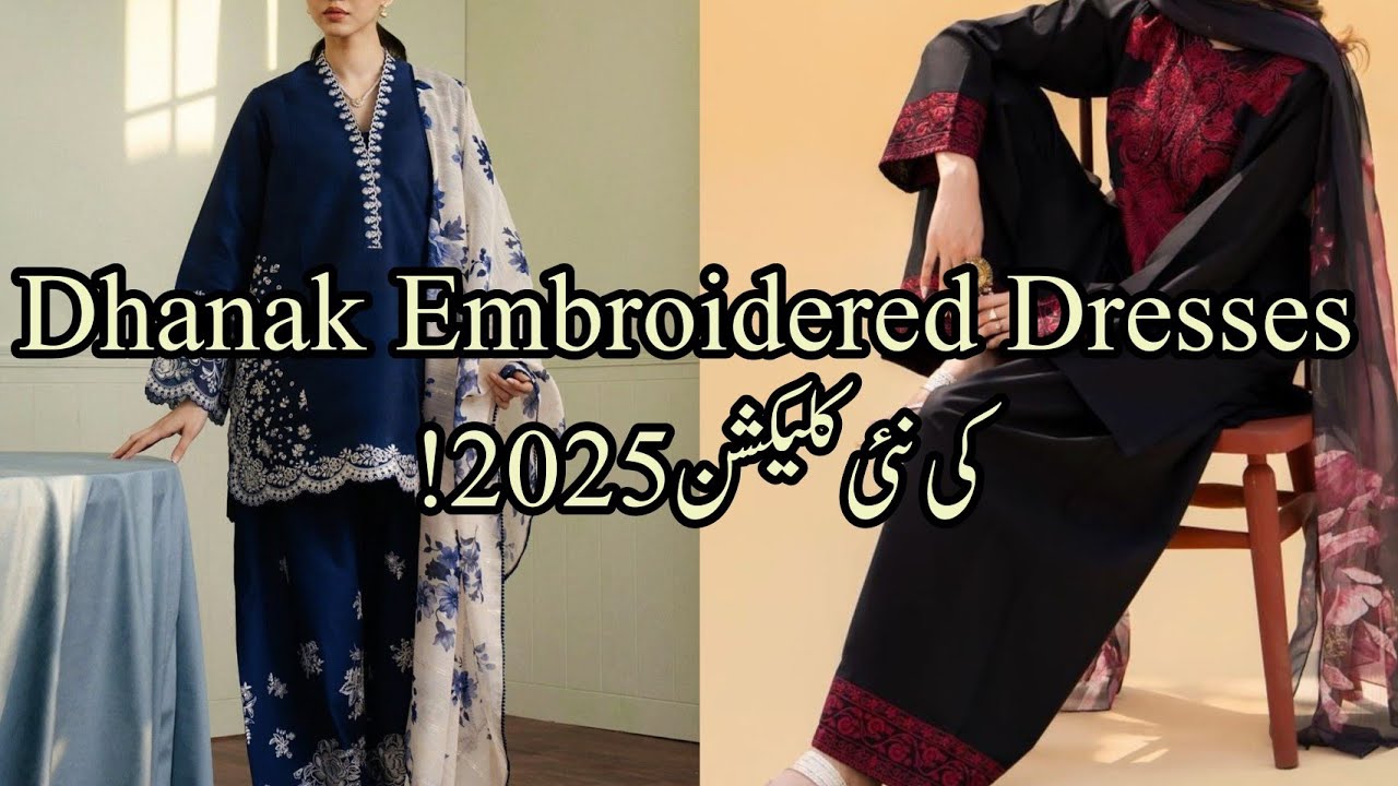 Dhanak Embroidered Dresses 2025 | New Collection Party & Casual Wear||Winter dresses 2025