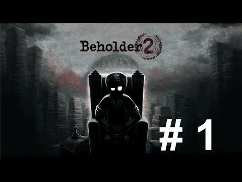 Видео: Прохождение Beholder 2 (часть 1) Поступаем на работу