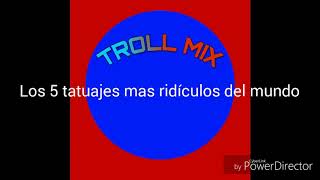 Los 5 Tatuajes Mas Ridículos Del Mundo