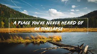 4K Timelapse movie - A Place You&#39;ve Never Heard of | Lorraine