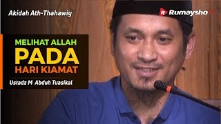 105 Prinsip Akidah Ath Thahawiy (12) : Melihat Wajah Allah di Akhirat- Ustadz M Abduh Tuasikal
