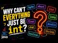 Why Does Java Need So Many Data Types? 🤯