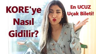 kore ye gitmenin en ucuz yolu guney kore ye nasil gidilir en uygun ucak bileti nasil alinir youtube