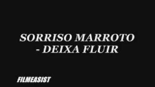 SORRISO MAROTO - DEIXA FLUIR.