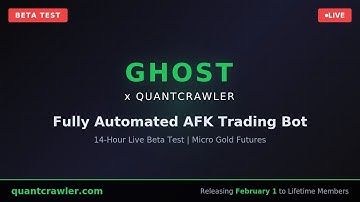 🔴 LIVE BETA TEST: Ghost - Fully Automated AFK Trading Bot | Micro Gold Futures