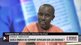 #LeDébrief .. Afrique-Agriculture : Quels enjeux du sommet africain sur les engrais ?