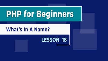 PHP for Beginners - Lesson 18 - What