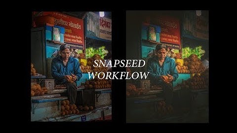snapseed workflow for steet photography photos
