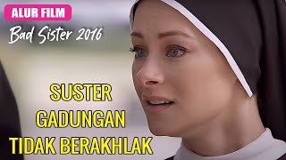 PAKAI JUBAH TAPI KELAKUANNYA KAYA GINI!!ALUR FILM BAD SISTER 2016