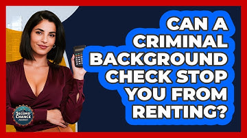 Can A Criminal Background Check Stop You From Renting? - Second Chance Journey
