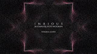 Inxious X Sultana Nooran & Jyoti Nooran - Incision X Patakha Guddi