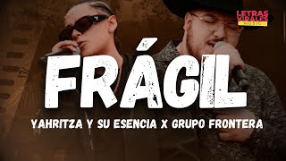 Yahritza Y Su Esencia, Grupo Frontera - Frágil (Letra/Lyrics)