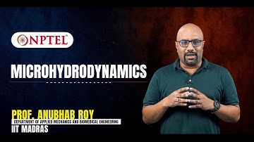 Microhydrodynamics || Introduction || Prof. Anubhab Roy || NPTEL Course || IIT Madras