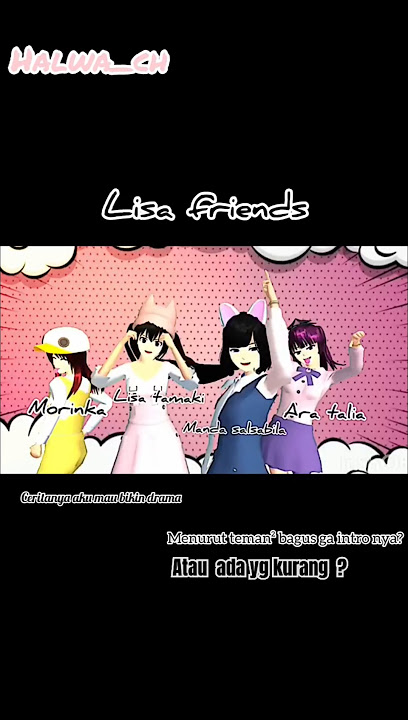 Intro baru untuk drama ( Lisa friends) menurut teman teman bagus ga? #sakuraschoolsimulator #fyp