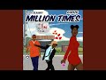 Million Times Remix Feat Rapizo Million Times Remix Feat Rapizo