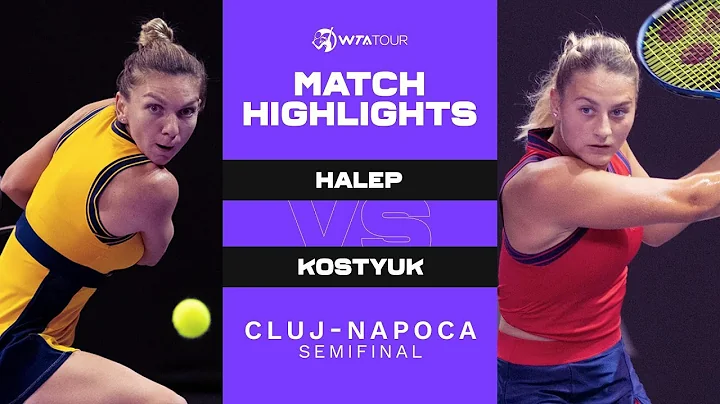 Simona Halep vs. Marta Kostyuk | 2021 Cluj-Napoca ...