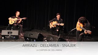 Marcelo Dellamea, Matias Arriazu & Ernesto Snajer - La carpera
