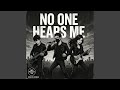 No one hears me