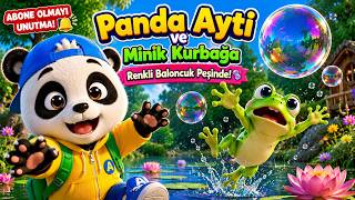 Panda Ayti ve Minik Kurbağa | Renkli Baloncuk Peşinde! 🫧