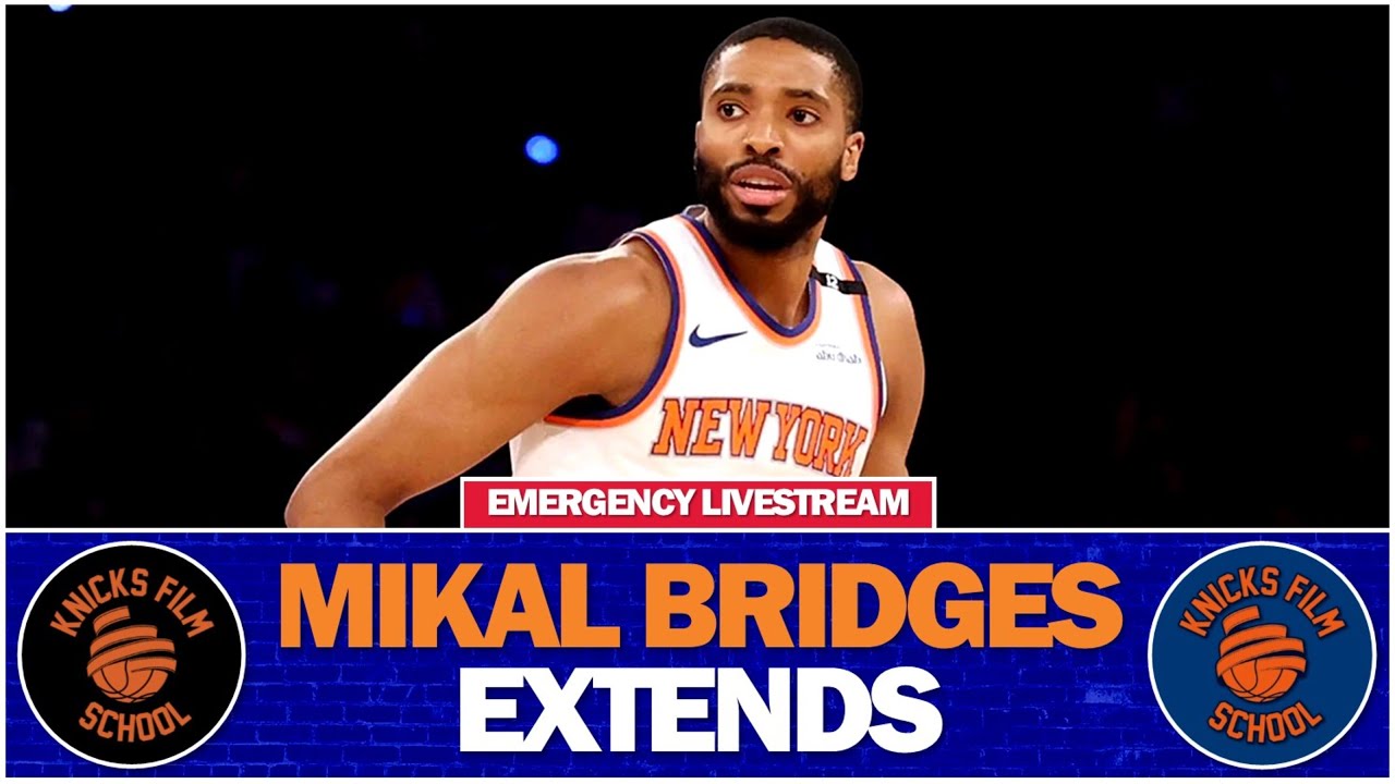 Breaking News Mikal Bridges Extends W Knicks 4yrs 150 Mil 