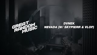 DVNEK - NEVADA (W/ Skypierr & vlof)