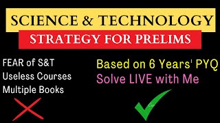 Eliminate the Fear & Myths of S&T for UPSC Prelims 2024 |  PYQ based Strategy with Satyam Jain