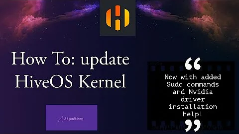 How to update your HiveOS Kernel + Sudo commands and Nvidia driver installation!