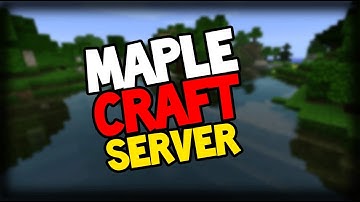 MapleCraft Official Public Release (Minecraft Faction PVP Server)