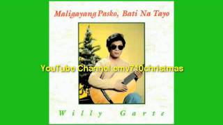 Maligayang Pasko, Bati Na Tayo - Willy Garte chords