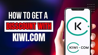 Kiwi com Promo Code 2026 - DISCOUNT WORKS EVERYTIME