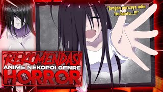 REKOMENDASI NEKOPOI HORROR MENYERAMKAN | REKOMENDASI NEKOPOI #58